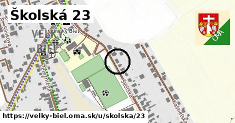 Školská 23, Veľký Biel