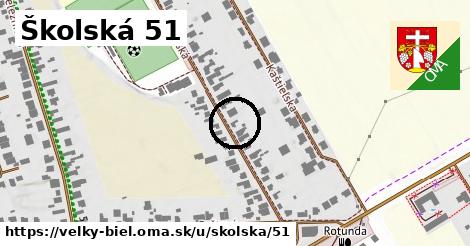 Školská 51, Veľký Biel