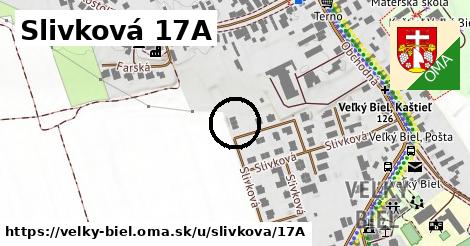 Slivková 17A, Veľký Biel