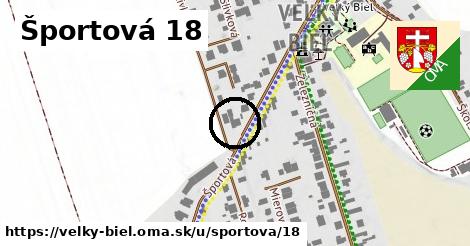 Športová 18, Veľký Biel