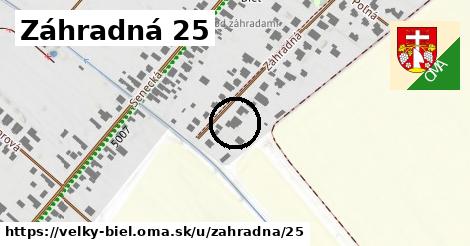 Záhradná 25, Veľký Biel
