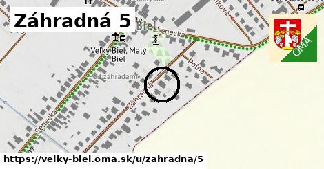 Záhradná 5, Veľký Biel