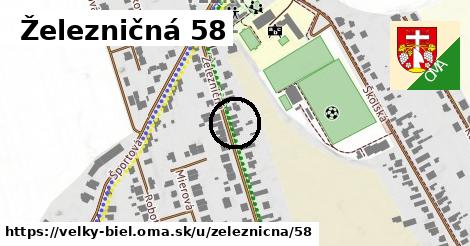 Železničná 58, Veľký Biel