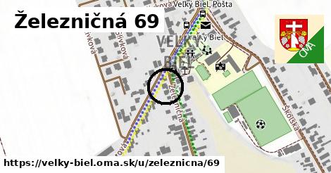 Železničná 69, Veľký Biel