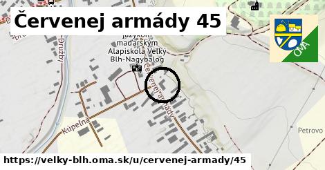 Červenej armády 45, Veľký Blh