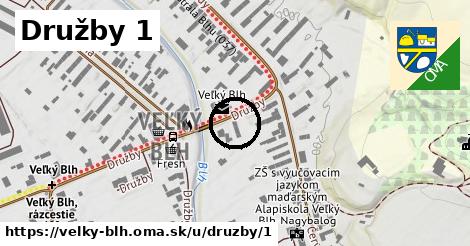 Družby 1, Veľký Blh