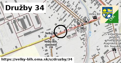 Družby 34, Veľký Blh