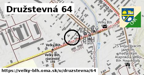 Družstevná 64, Veľký Blh