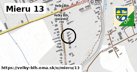 Mieru 13, Veľký Blh