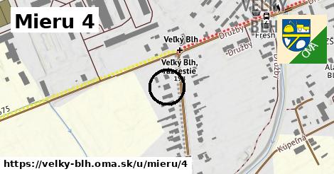 Mieru 4, Veľký Blh