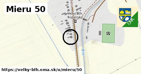 Mieru 50, Veľký Blh