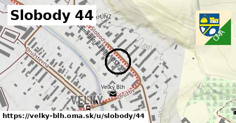 Slobody 44, Veľký Blh