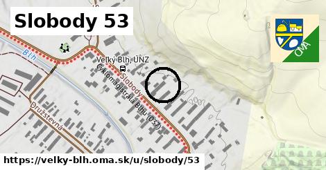 Slobody 53, Veľký Blh