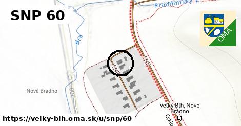 SNP 60, Veľký Blh