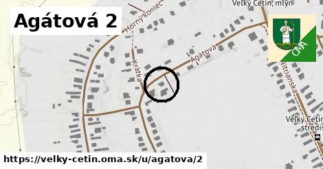 Agátová 2, Veľký Cetín