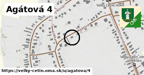 Agátová 4, Veľký Cetín