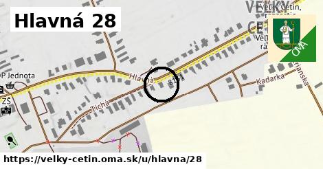 Hlavná 28, Veľký Cetín