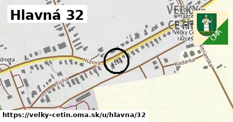 Hlavná 32, Veľký Cetín