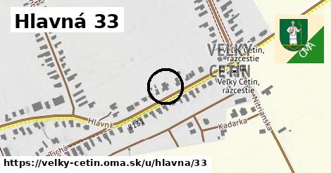 Hlavná 33, Veľký Cetín