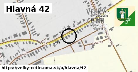 Hlavná 42, Veľký Cetín