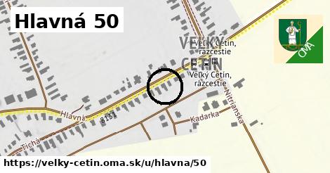 Hlavná 50, Veľký Cetín