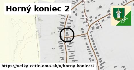 Horný koniec 2, Veľký Cetín