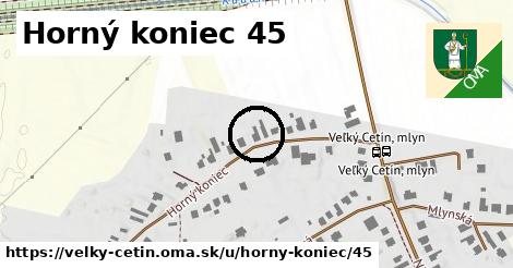 Horný koniec 45, Veľký Cetín