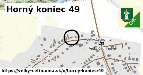 Horný koniec 49, Veľký Cetín