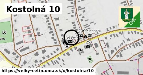 Kostolná 10, Veľký Cetín