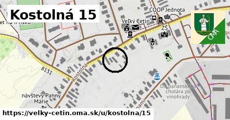 Kostolná 15, Veľký Cetín