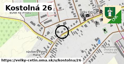 Kostolná 26, Veľký Cetín