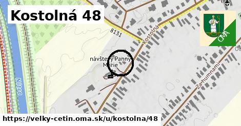 Kostolná 48, Veľký Cetín