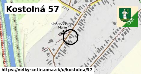 Kostolná 57, Veľký Cetín