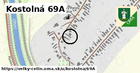 Kostolná 69A, Veľký Cetín