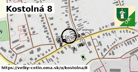 Kostolná 8, Veľký Cetín