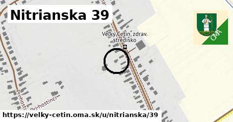 Nitrianska 39, Veľký Cetín