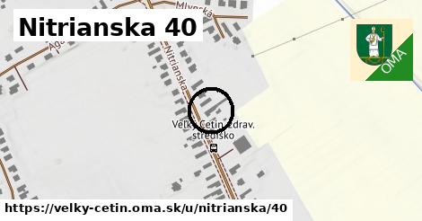 Nitrianska 40, Veľký Cetín