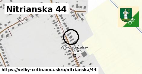 Nitrianska 44, Veľký Cetín