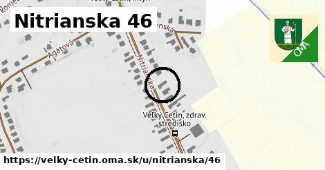 Nitrianska 46, Veľký Cetín