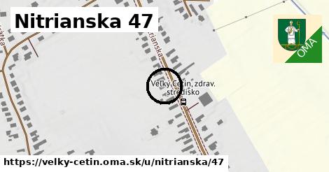 Nitrianska 47, Veľký Cetín