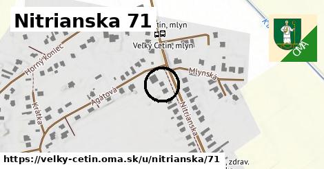 Nitrianska 71, Veľký Cetín