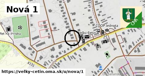 Nová 1, Veľký Cetín