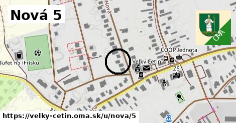 Nová 5, Veľký Cetín