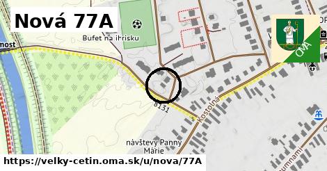 Nová 77A, Veľký Cetín