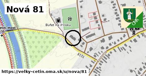 Nová 81, Veľký Cetín