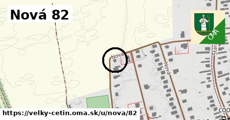 Nová 82, Veľký Cetín