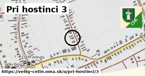 Pri hostinci 3, Veľký Cetín