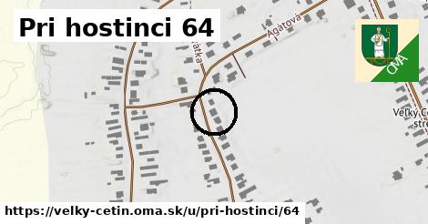 Pri hostinci 64, Veľký Cetín