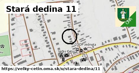 Stará dedina 11, Veľký Cetín