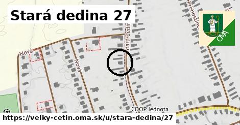 Stará dedina 27, Veľký Cetín